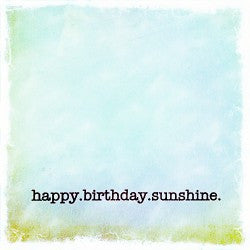 Sweet Gumball Cards - Happy birthday sunshine 5x5